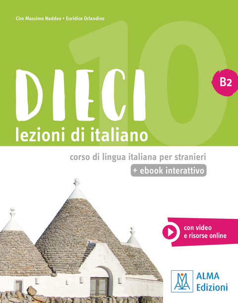 Dieci B2 - einsprachige Ausgabe - Ciro Massimo Naddeo, Euridice Orlandino
