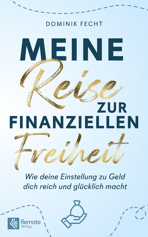 Meine Reise zur finanziellen Freiheit - Dominik Fecht