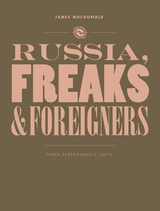 Russia, Freaks and Foreigners - James Macdonald