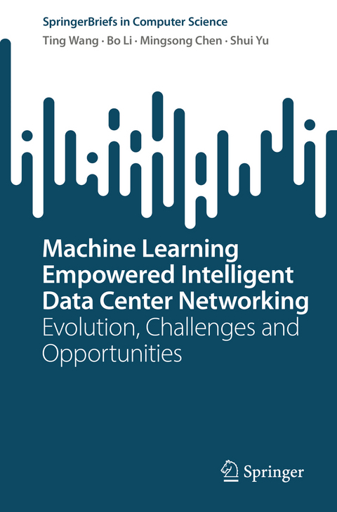 Machine Learning Empowered Intelligent Data Center Networking - Ting Wang, Bo Li, Mingsong Chen, Shui Yu