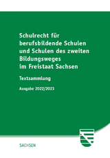 Schulrecht für berufsbildende Schulen und Schulen des zweiten Bildungsweges im Freistaat Sachsen - 