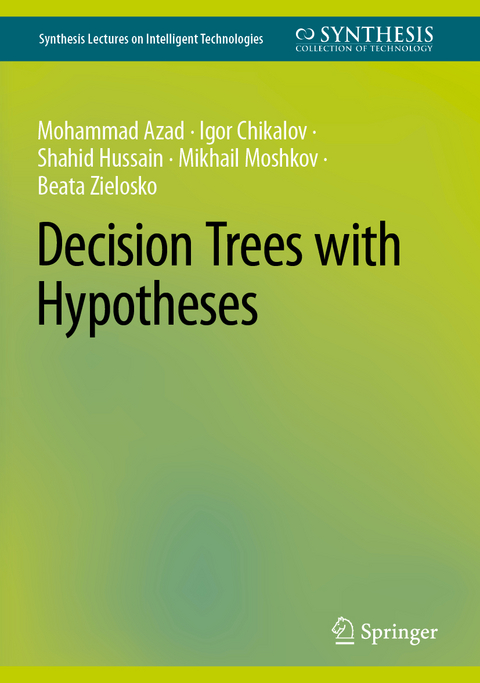 Decision Trees with Hypotheses - Mohammad Azad, Igor Chikalov, Shahid Hussain, Mikhail Moshkov, Beata Zielosko