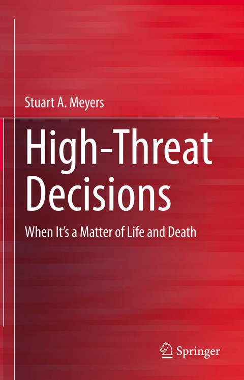 High-Threat Decisions - Stuart Meyers