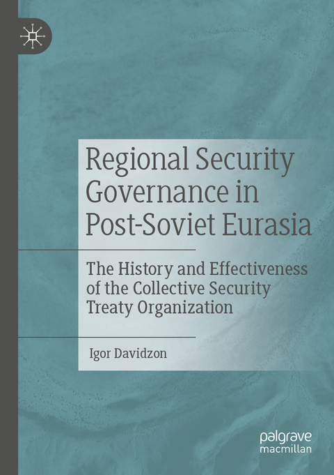 Regional Security Governance in Post-Soviet Eurasia - Igor Davidzon