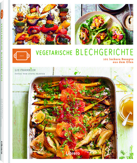 Vegetarische Blechgerichte - Liz Franklin