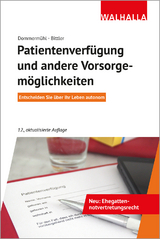 Patientenverfügung und andere Vorsorgemöglichkeiten - Bittler, Jan; Dommermühl, Felix