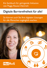 Digitale Barrierefreiheit für alle! - Peggy Reuter-Heinrich
