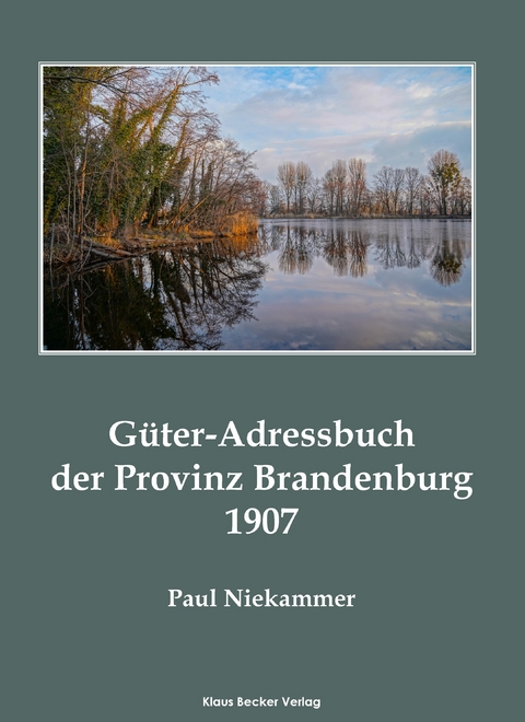 Güter-Adressbuch der Provinz Brandenburg 1907 - Paul Niekammer