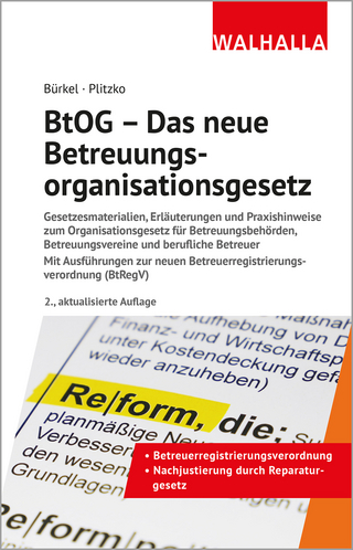 BtOG - das neue Betreuungsorganisationsgesetz - Ina Bürkel; Dennis Plitzko