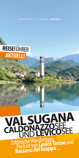 Valsugana Reiseführer - Caldonazzosee und Levicosee - Robert Hüther