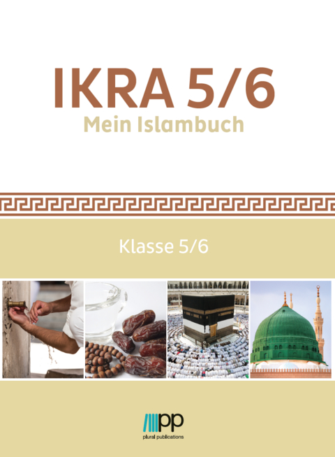 IKRA 5/6. Mein Islambuch - Aynur Coşkun, Oğuz Çelik, Ömer İspirli, Rukiye Kurtbecer, Osman Üçüncü