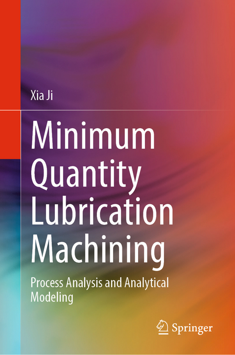 Minimum Quantity Lubrication Machining - Xia Ji