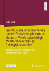 Ermittlung der Teilhabeförderung und des Finanzierungsbedarfs bei Chronisch Mehrfachgeschädigt/Mehrfachbeeinträchtigt Abhängigkeitskranken - Lydia Muth