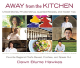 Away from the Kitchen -  Dawn Blume Hawkes