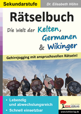 Rätselbuch Die Welt der Kelten, Germanen und Wikinger - Elisabeth Höhn