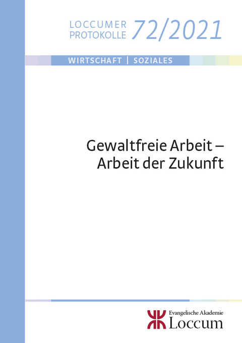 Gewaltfreie Arbeit – Arbeit der Zukunft - 