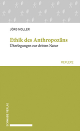 Ethik des Anthropozäns - Jörg Noller