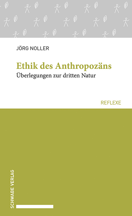 Ethik des Anthropozäns - Jörg Noller