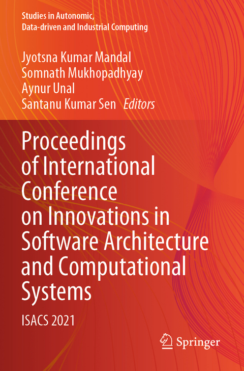 Proceedings of International Conference on Innovations in Software Architecture and Computational Systems - 