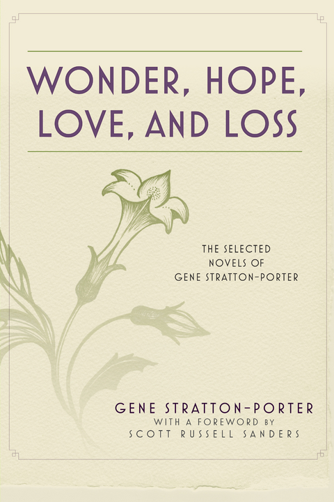 Wonder, Hope, Love, and Loss -  Gene Stratton-Porter