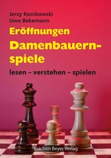 Eröffnungen - Damenbauernspiele - Jerzy Konikowski, Uwe Bekemann