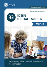 33 Ideen Digitale Medien Musik - Florian Aschenbrenner