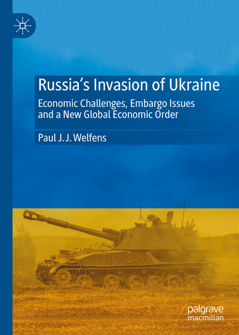 Russia's Invasion of Ukraine - Paul J. J. Welfens