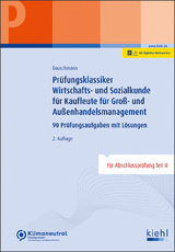 Prüfungsklassiker Wirtschafts- und Sozialkunde für Kaufleute für Groß- und Außenhandelsmanagement - Bauschmann, Erwin