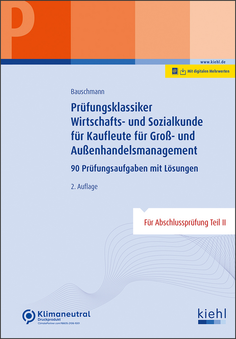 Prüfungsklassiker Wirtschafts- und Sozialkunde für Kaufleute für Groß- und Außenhandelsmanagement - Erwin Bauschmann