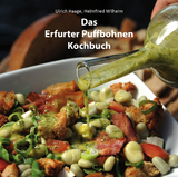 Das Erfurter Puffbohnen Kochbuch - Ulrich Haage, Helmfried Wilhelm