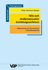 Fälle zum strafprozessualen Ermittlungsverfahren - Steffen Rittig, Tanja Hartmann-Wergen