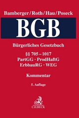 Bürgerliches Gesetzbuch §§ 705-1017, PartGG, ProdHaftG, ErbbauRG, WEG - Hau, Wolfgang; Poseck, Roman; Bamberger, Heinz Georg