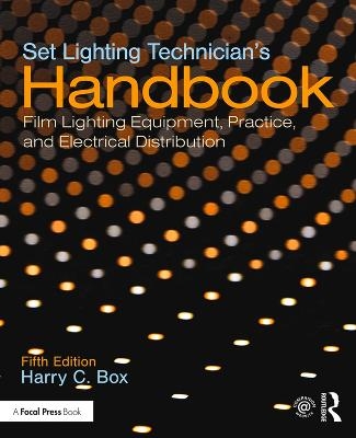 Set Lighting Technician's Handbook - Harry C. Box