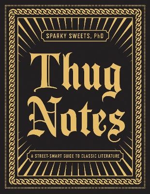 Thug Notes - Sparky Sweets