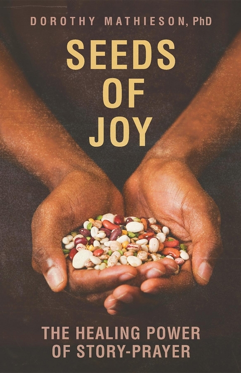 Seeds of Joy -  Dorothy Mathieson