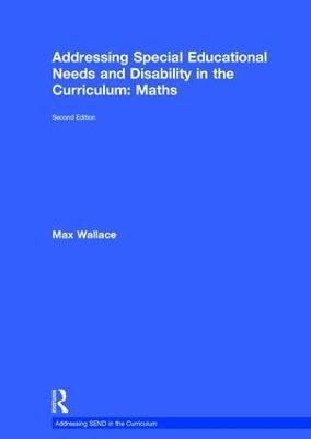 Addressing Special Educational Needs and Disability in the Curriculum: Maths - Max Wallace