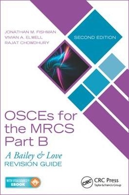 OSCEs for the MRCS Part B - Jonathan M. Fishman, Vivian A. Elwell, Rajat Chowdhury
