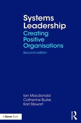 Systems Leadership - Ian MacDonald, Catherine Burke, Karl Stewart