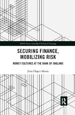 Securing Finance, Mobilizing Risk - John Morris