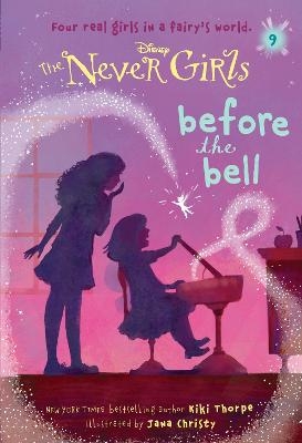 Never Girls #9: Before the Bell (Disney: The Never Girls) - Kiki Thorpe