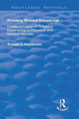 Knowing Beyond Knowledge - Thomas A. Forsthoefel
