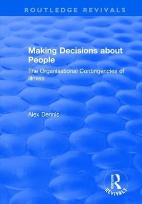 Making Decisions about People - Alex Dennis