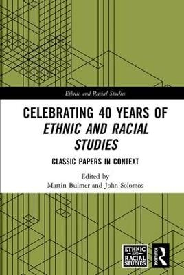 Celebrating 40 Years of Ethnic and Racial Studies - 