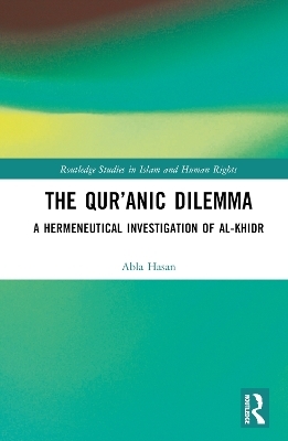 The Qur’anic Dilemma - Abla Hasan