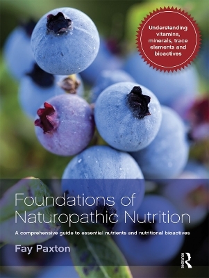 Foundations of Naturopathic Nutrition - Fay Paxton