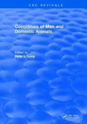 Coccidiosis of Man and Domestic Animals - Peter L. Long