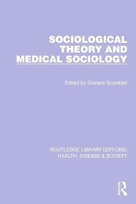 Sociological Theory and Medical Sociology - 