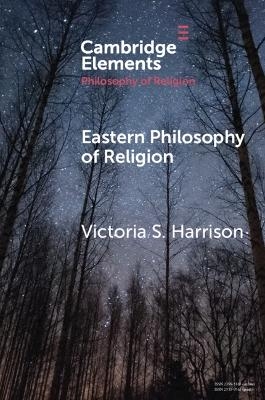 Eastern Philosophy of Religion - Victoria S. Harrison