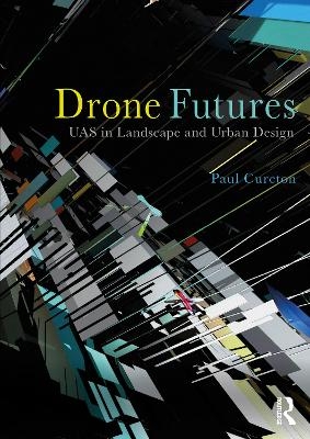 Drone Futures - Paul Cureton