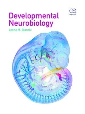 Developmental Neurobiology - Lynne Bianchi